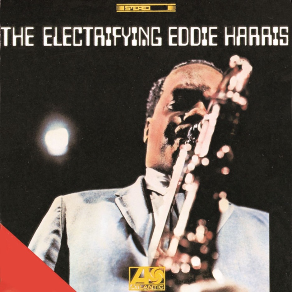 Eddie Harris - The Electrifying Eddie Harris